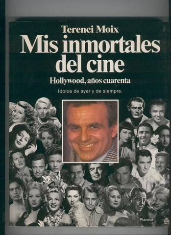 Mis inmortales del cine, Hollywood, años cuarenta