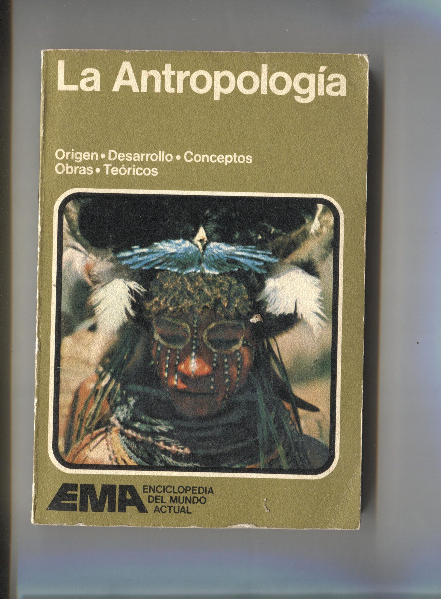 La antropologia: origen, desarrollo, conceptos, obras, teoricos