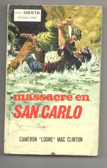 Vertice serie Oeste numero 12: Masacre en San Carlo