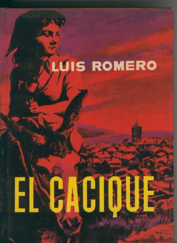 Luis Romero: El Cacique