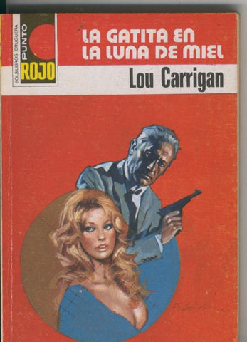 Punto Rojo numero 0827: La gatita en la luna de miel
