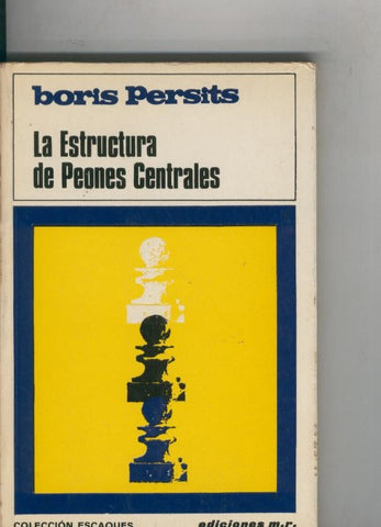 Ajedrez: La estructura de peones centrales