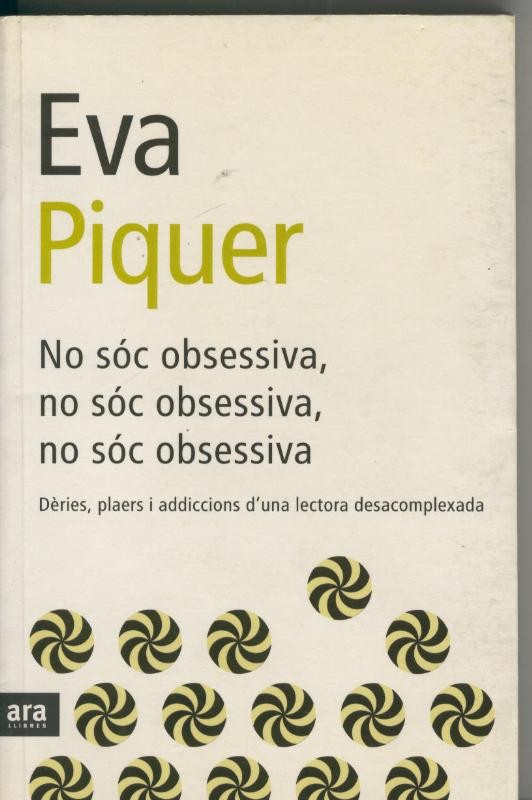 No soc obsessiva, no soc obsessiva, no soc obsessiva