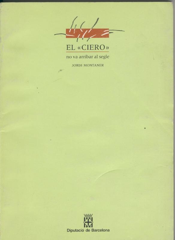 Colleccio Vaixells de Papers numero 4: El Ciero no va arribar al segle