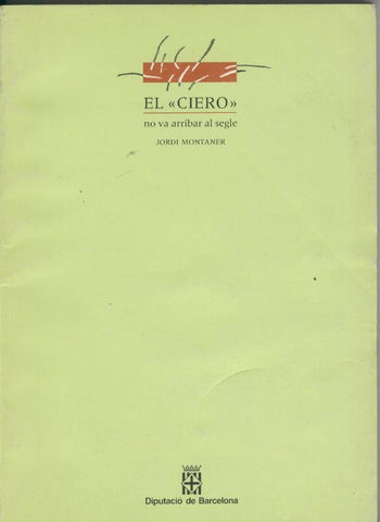 Colleccio Vaixells de Papers numero 4: El Ciero no va arribar al segle