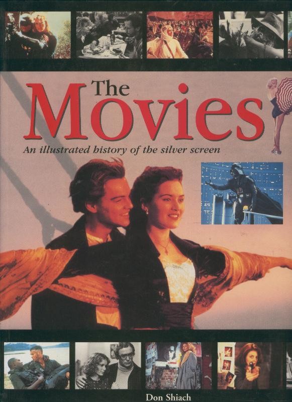 The Movie an illustrated history of the silver screen