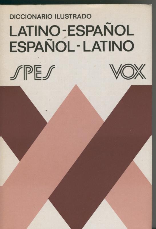Diccionario ilustrado latino-español,español-latino