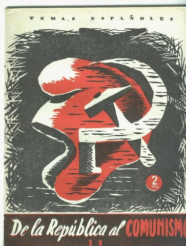 Temas Españoles: De la Republica al Comunismo 2ª parte