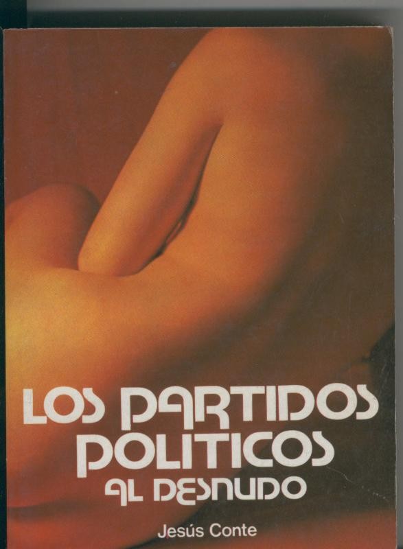 Los partidos politicos al desnudo