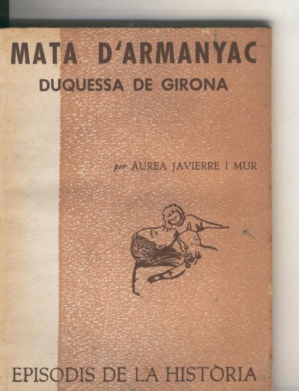 Episodis de la Historia numero ?: Mata d Armanyac duquesa de Girona