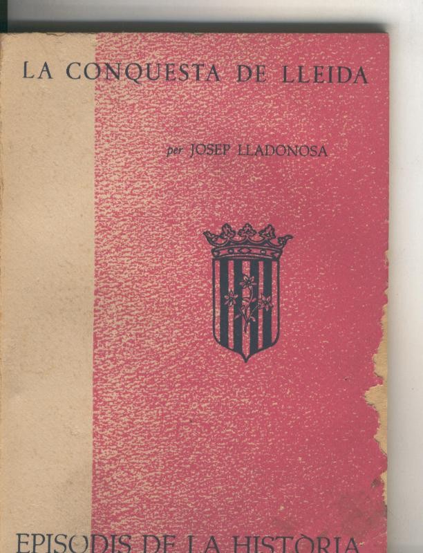 Episodis de la Historia numero 024: La conquesta de Lleida