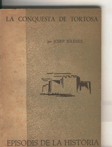 Episodis de la Historia numero 020: La conquesta de Tortosa