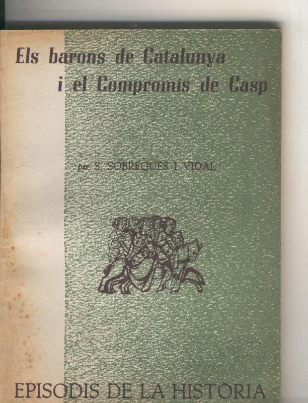 Episodis de la Historia numero 086: Els barons de Catalunya i el compromis de Casp