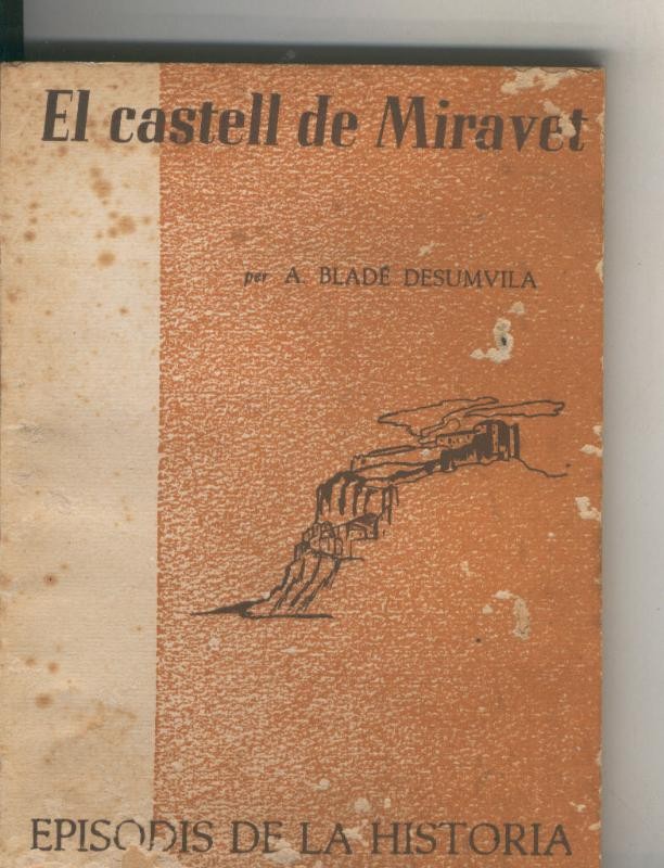 Episodis de la Historia numero 080 : El castell de Miravet