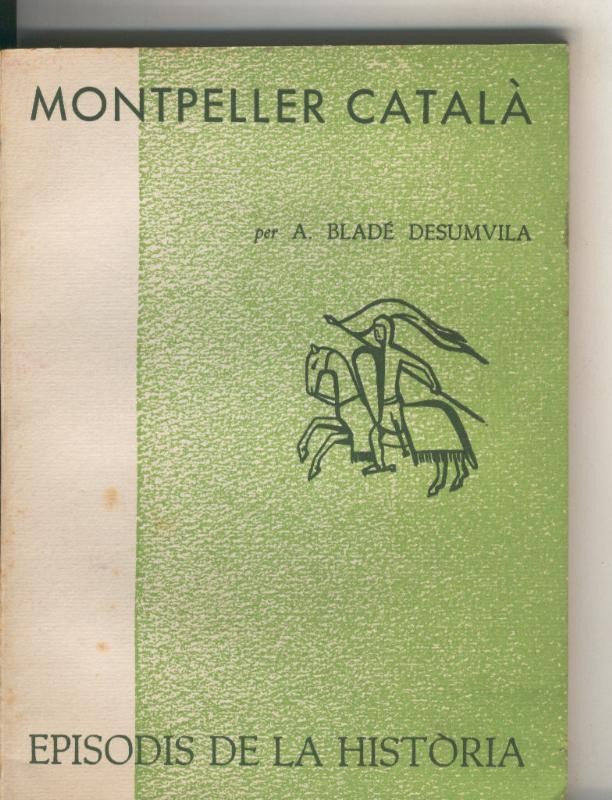 Episodis de la Historia numero 064 : Montpeller Catala