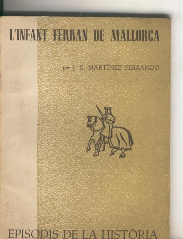 Episodis de la Historia numero 036: L infant Ferran de Mallorca