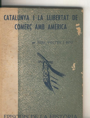 Episodis de la Historia numero 058: Catalunya i la llibertat de comerç amb America