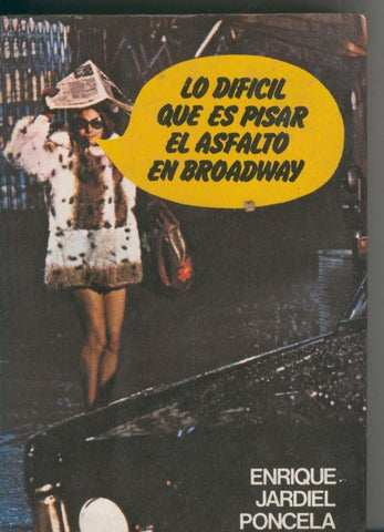 Lo dificil que es pisar el asfalto en broadway