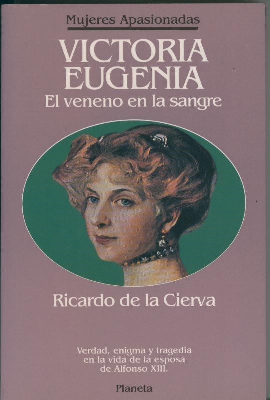 Victoria Eugenia. El veneno en la sangre