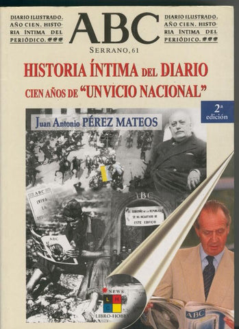 ABC, Historia intima del diario.Cien años de un vicio nacional