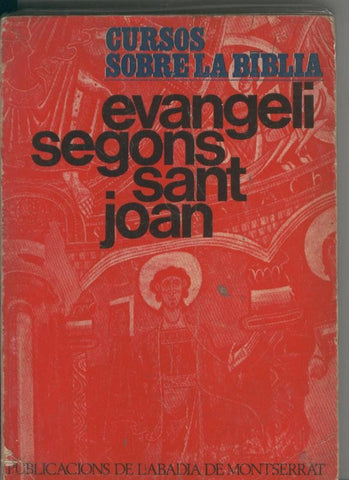 Cursos sobre la Biblia: Evangeli segons Sant Joan