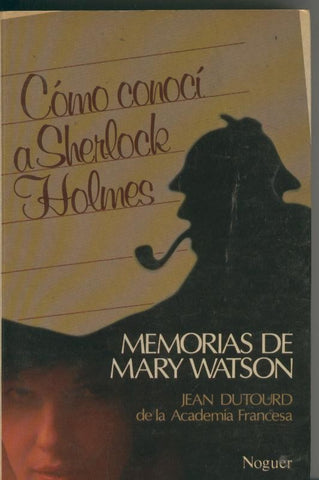 Memorias de Mary Watson: como conoci a Sherlock Holmes