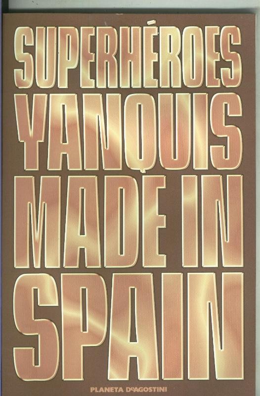 Superheroes Yanquis made in Spain