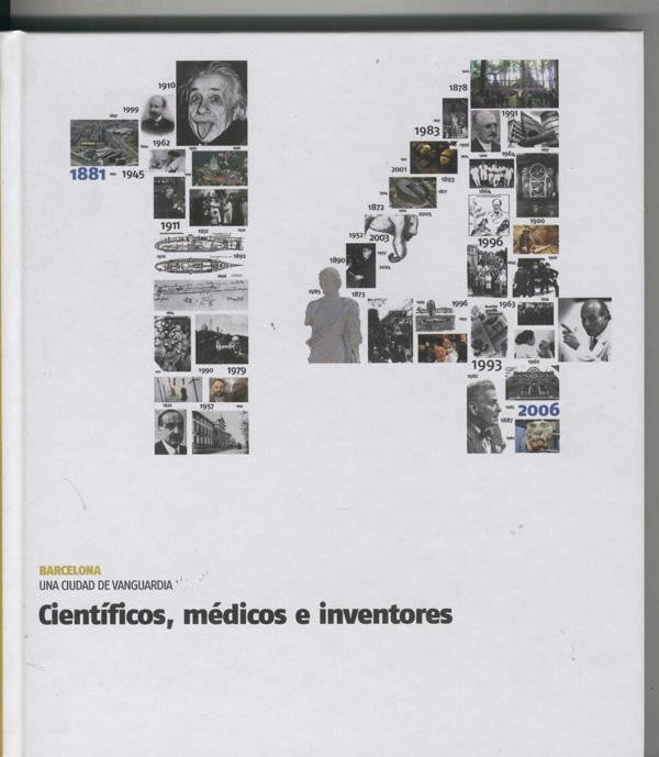 Barcelona una ciudad de vanguardia :  Cientificos, medicos e inventores