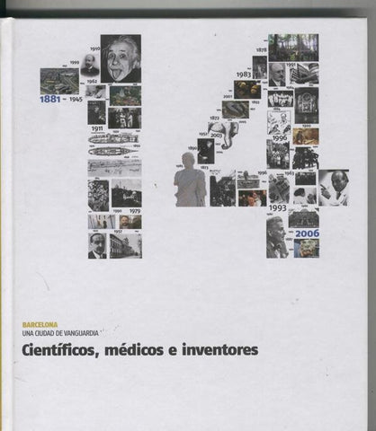 Barcelona una ciudad de vanguardia :  Cientificos, medicos e inventores