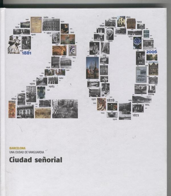 Barcelona una ciudad de vanguardia numero 20: Ciudad señorial