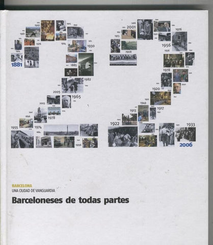 Barcelona una ciudad de vanguardia numero 22:  Barceloneses de todas partes