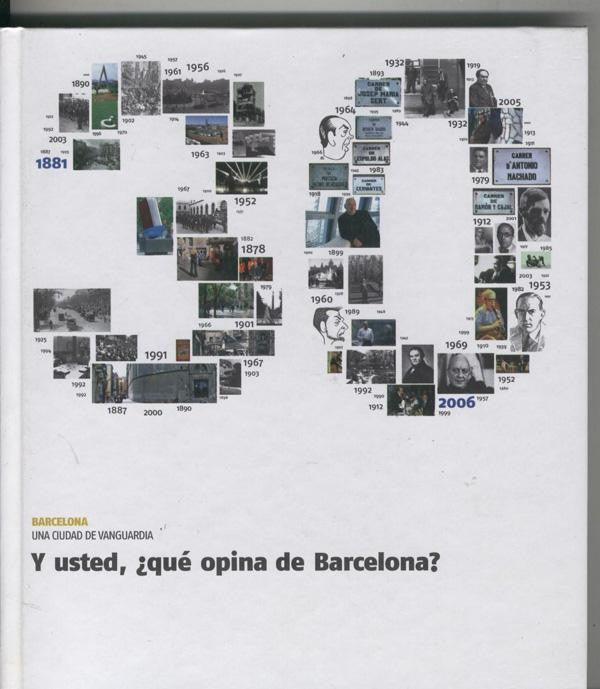 Barcelona una ciudad de vanguardia : Y usted, que opina de Barcelona ?
