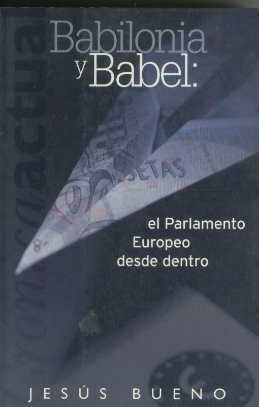 Babilonia y Babel: El Parlamento Europeo desde dentro