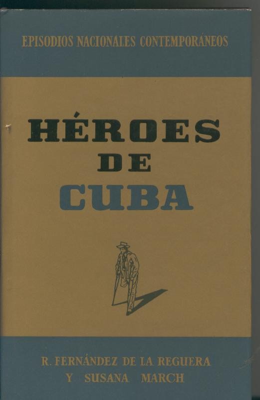 Episodios Nacionales Contemporaneos numero 01: Heroes de Cuba