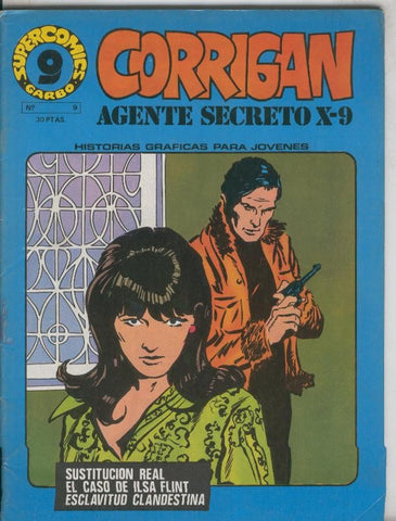 Corrigan Agente Secreto X-9 de supercomic Garbo numero 09: Sustitucion real-El caso de Ilsa Flint-Esclavitud clandestina