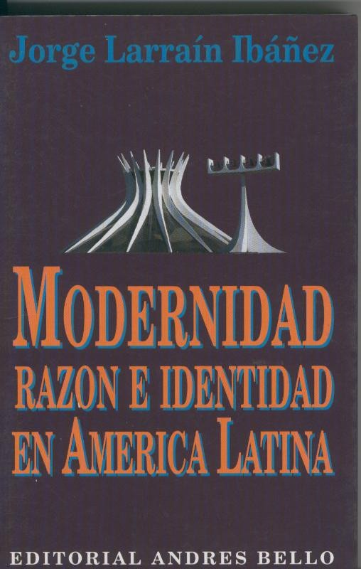 Modernidad, razon e identidad en America Latina