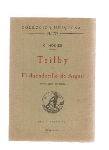 Coleccion Universal numero 774: Trilby o el duendecillo de Argail