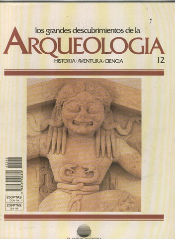 Los grandes descubrimientos de la Arqueologia numero 12