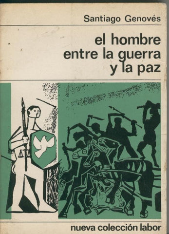 El hombre entre la guerra y la paz