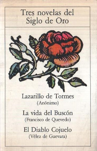 Tres novelas del Siglo de Oro : Lazarillo de Tormes-La vida del Buscon-