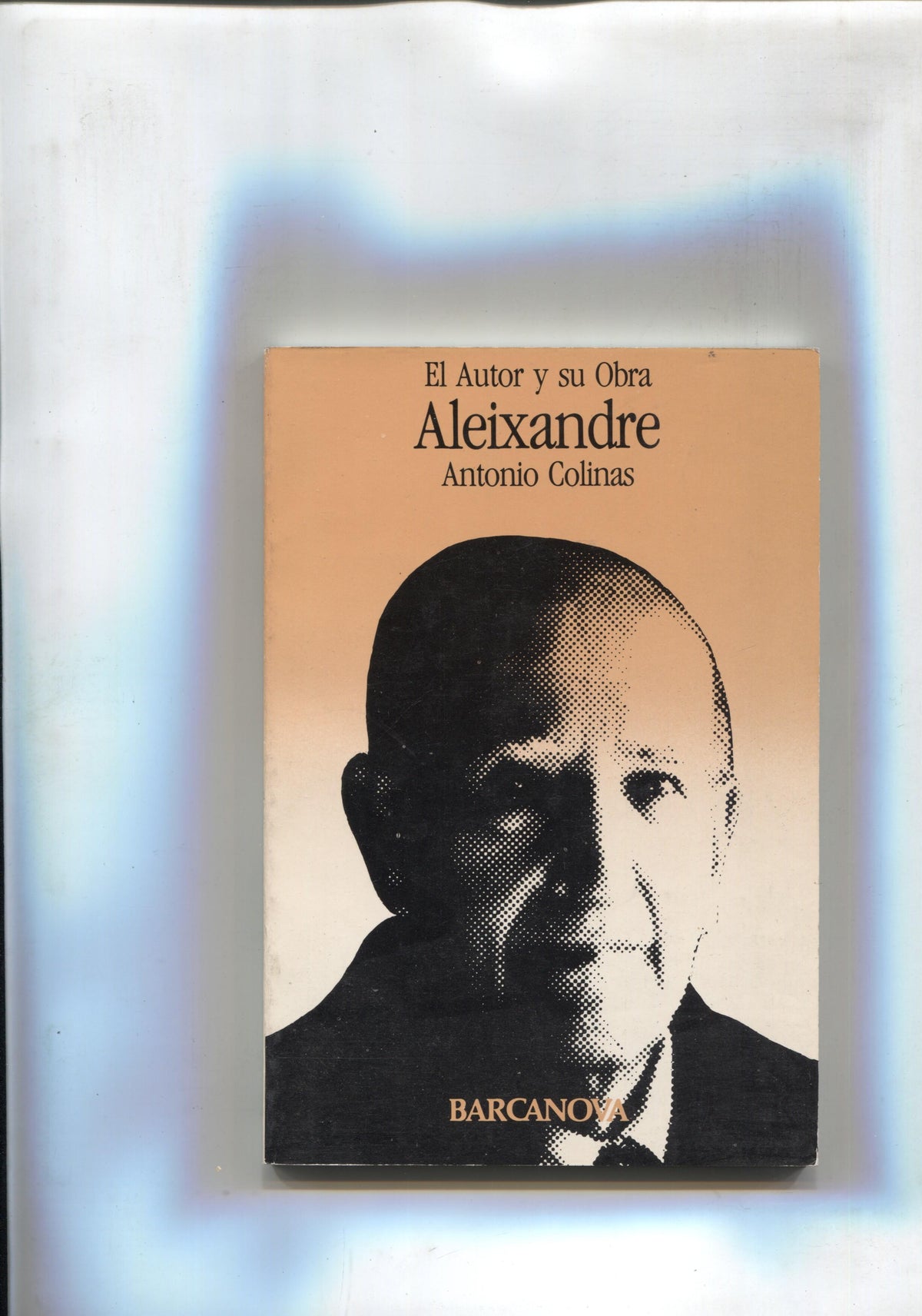 Coleccion El Autor y su obra: Vicente Aleixandre