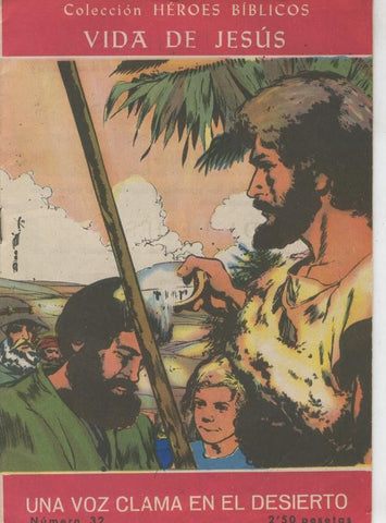 Heroes Biblicos numero 32: Una voz clama en el desierto