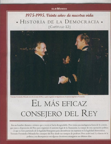 Historia de la Democracia 1975-1995: fasciculo numero 12: El mas eficaz consejero del rey