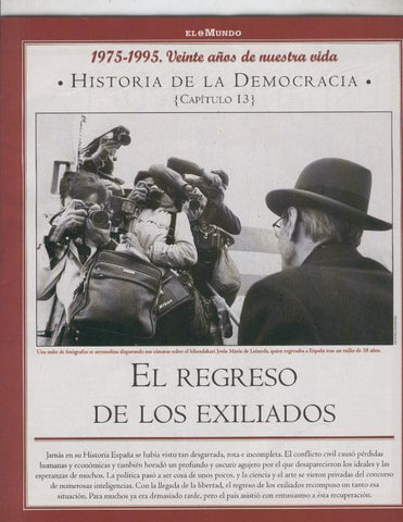 Historia de la Democracia 1975-1995: fasciculo numero 13: El regreso de los exiliados
