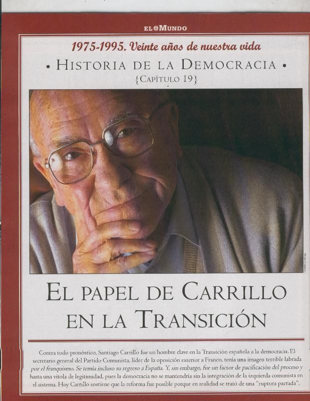 Historia de la Democracia 1975-1995: fasciculo numero 19: El papel de Carrillo en la transicion