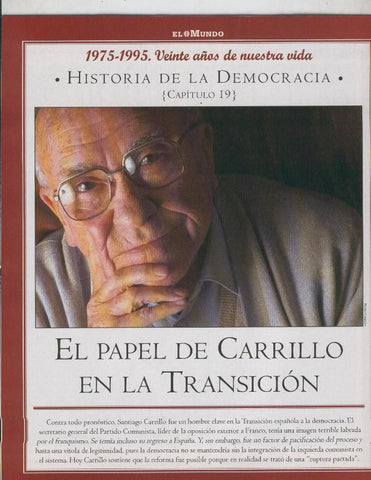 Historia de la Democracia 1975-1995: fasciculo numero 19: El papel de Carrillo en la transicion