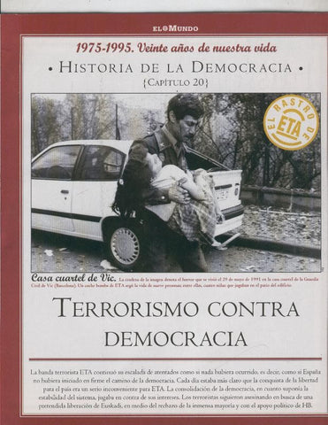 Historia de la Democracia 1975-1995: fasciculo numero 20: Terrorismo contra Democracia
