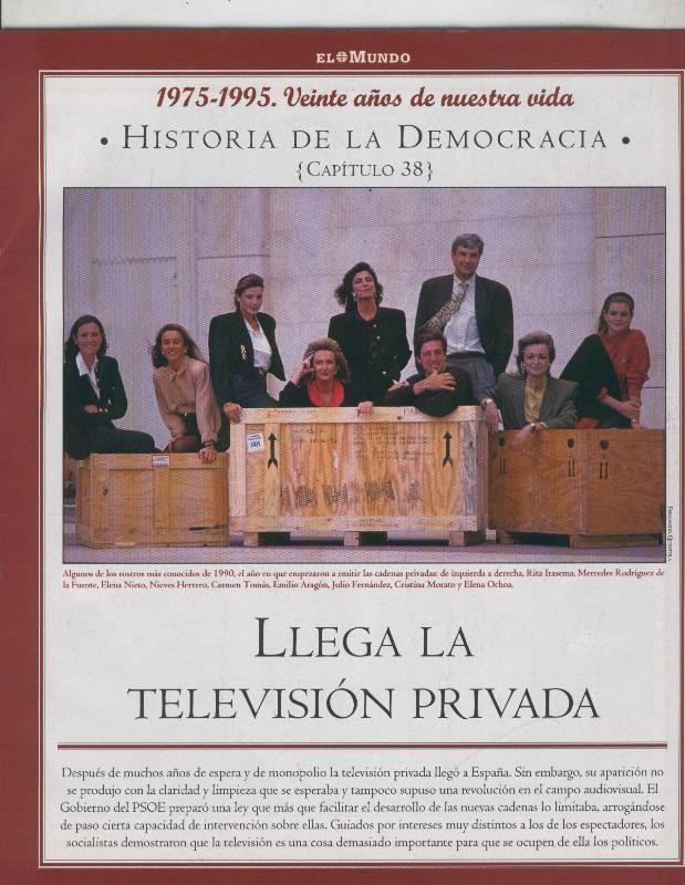 Historia de la Democracia 1975-1995: fasciculo numero 38: Llega la television privada