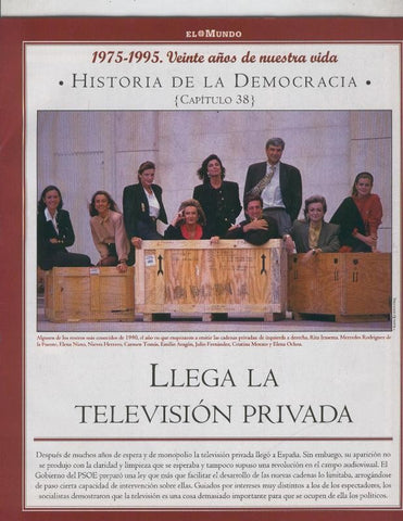 Historia de la Democracia 1975-1995: fasciculo numero 38: Llega la television privada