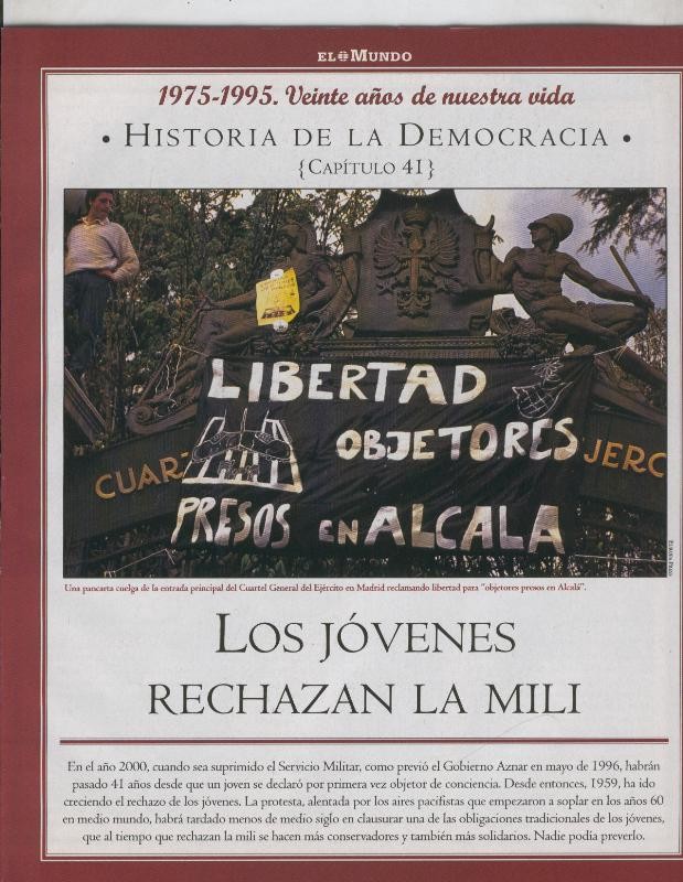 Historia de la Democracia 1975-1995: fasciculo numero 41: Los jovenes rechazan la mili